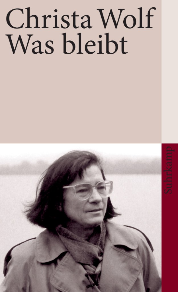 Was Bleibt von Christa Wolf. Suhrkamp 2007